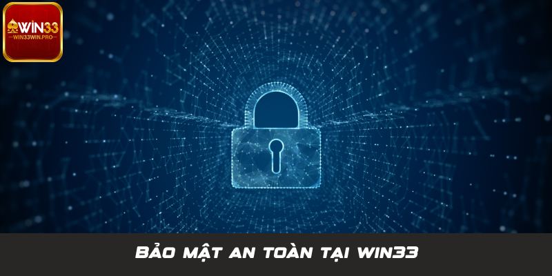 Bảo mật an toàn theo đánh giá WIN33 nhà cái từ hội viên