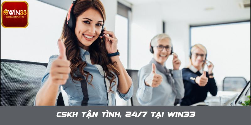 Dịch vụ CSKH tận tâm - Đánh giá WIN33 nhà cái chất lượng