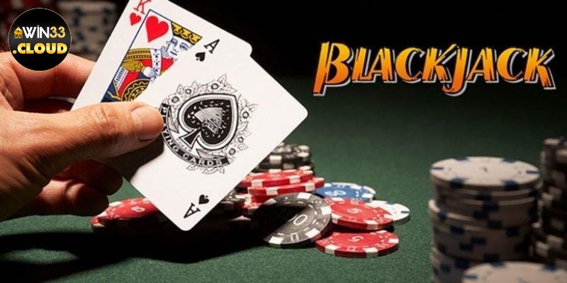 Tìm hiểu đôi nét về trò chơi Blackjack WIN33 trên thị trường