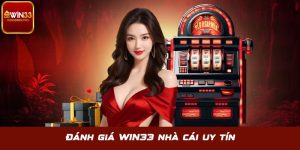 Đánh Giá WIN33 Nhà Cái - Thông Tin Chân Thực Và Chi Tiết